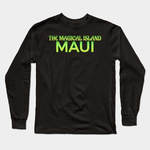 Hawaii t-shirt designs Maui the magical Island Long Sleeve T-Shirt by Coreoceanart